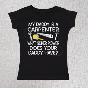 My Daddy Is A Carpenter Short Sleeve Girls Black Shirt