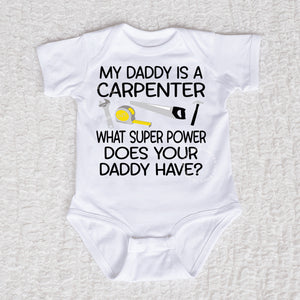 My Daddy Is A Carpenter Short Sleeve White Bodysuit
