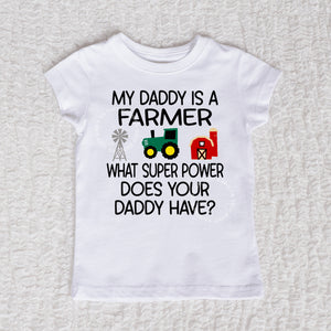 My Daddy Is A Farmer Short Sleeve Girls White Shirt