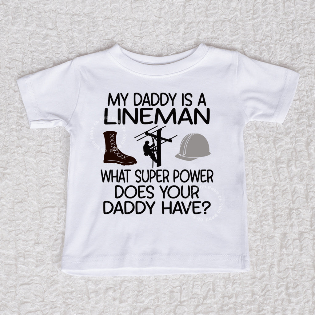 My Daddy Is A Lineman Short Sleeve White Shirt