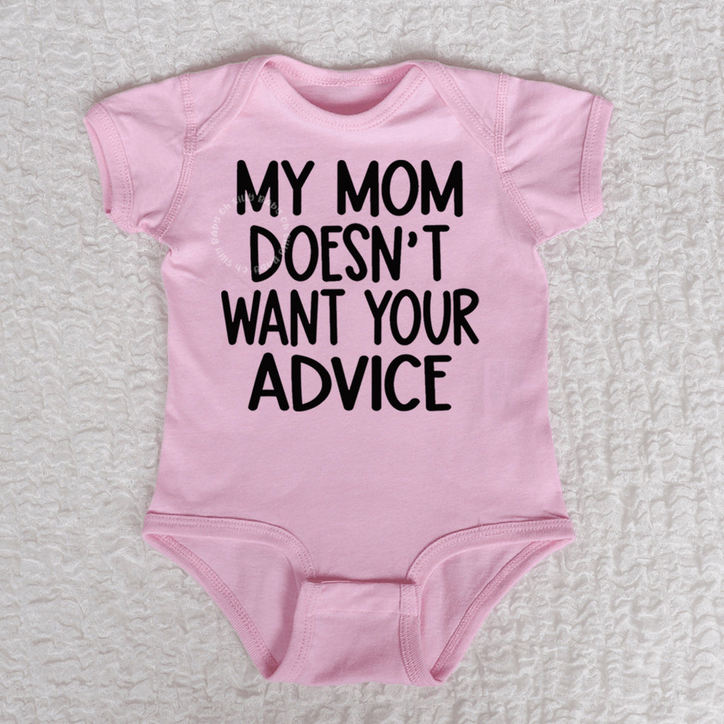 My Mom Doesn't Want Your Advice Short Sleeve Pink Bodysuit